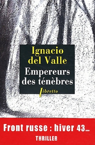 Livrenpoche : Empereurs des ténèbres - Ignacio Del Valle - Livre