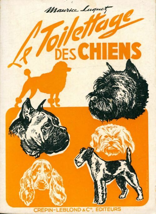 Livrenpoche : Le toilettage des chiens - Maurice Luquet - Livre