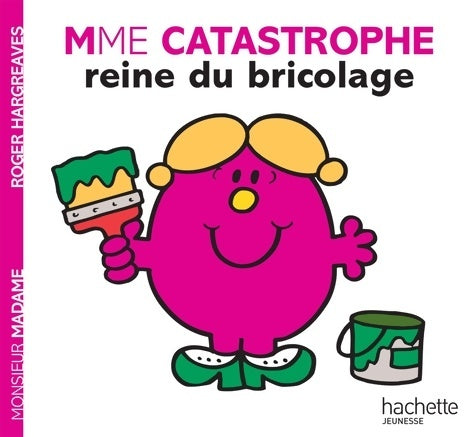 Madame Catastrophe reine du bricolage - Roger Hargreaves - Livre
