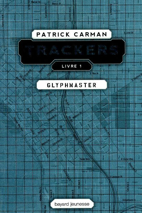 Livrenpoche : Trackers Tome I : Glyphmaster - Patrick Carman - Livre