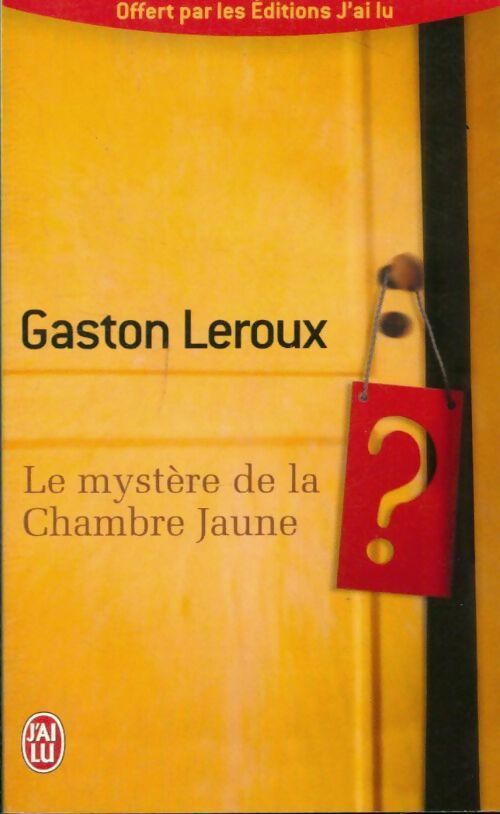 Livrenpoche : Le mystère de la chambre jaune - Gaston Leroux - Livre