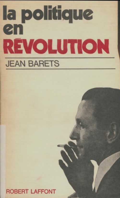 Livrenpoche : La politique en révolution - Jean Barets - Livre