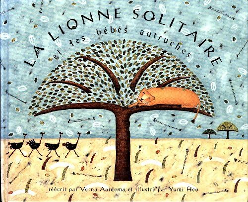 Livrenpoche : La lionne solitaire et les bébés autruches - Verna Aardema - Livre
