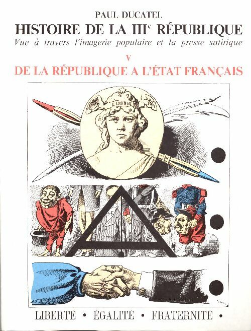 Livrenpoche : Histoire de la IIIe république Tome V : De la République à l'Etat français - Paul Ducatel - Livre