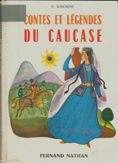 Contes et légendes du Caucase - Dimitri Sorokine - Livre