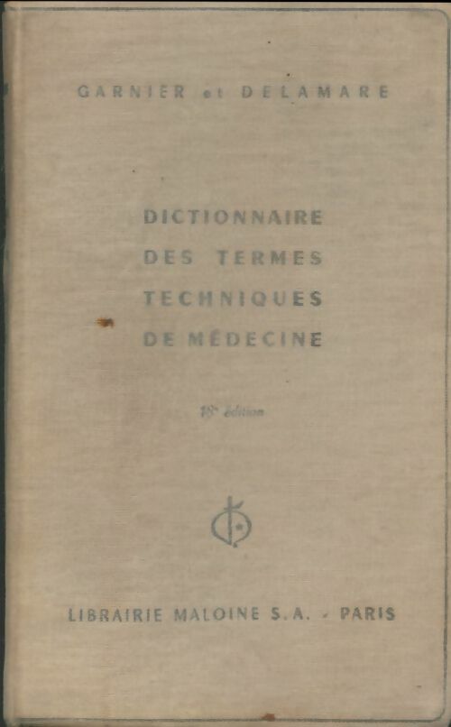 Livrenpoche : Dictionnaire des termes techniques de médecine - Marcel Garnier - Livre