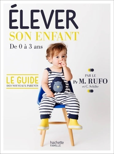 Livrenpoche : Élever son enfant. De 0 à 3 ans - Marcel Rufo - Livre