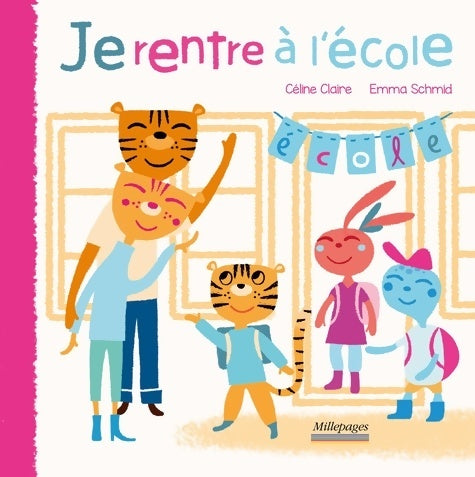 Livrenpoche : Je rentre à l'école - Céline Claire - Livre