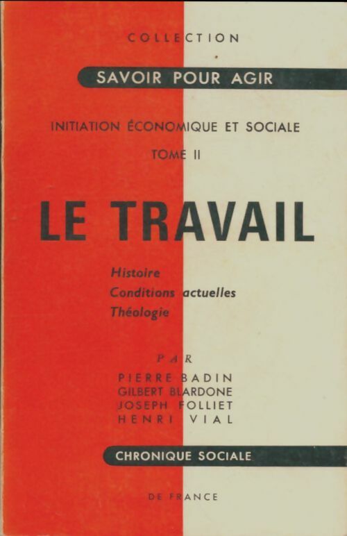 Livrenpoche : Initiation économique et sociale Tome II : Le travail - Collectif - Livre