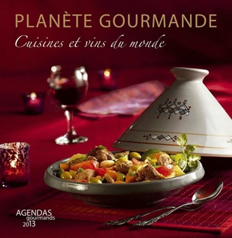 Livrenpoche : Planètes gourmandes agenda 2013 - Claude Ponsolle - Livre