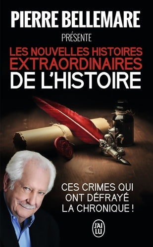Les nouvelles histoires extraordinaires de l'histoire - Pierre Bellemare - Livre