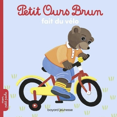 Livrenpoche : Petit Ours Brun fait du vélo - Marie Aubinais - Livre