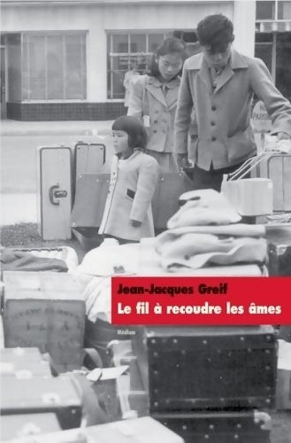 Livrenpoche : Le fil à recoudre les âmes - Jean-Jacques Greif - Livre
