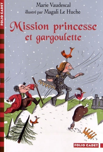 Livrenpoche : Mission princesse et gargoulette - Marie Vaudescal - Livre