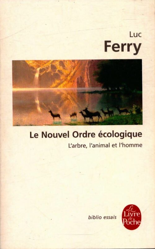 Livrenpoche : Le nouvel ordre écologique - Luc Ferry - Livre