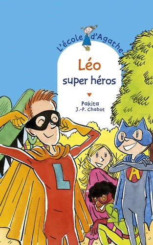 Livrenpoche : Léo super héros - Pakita - Livre