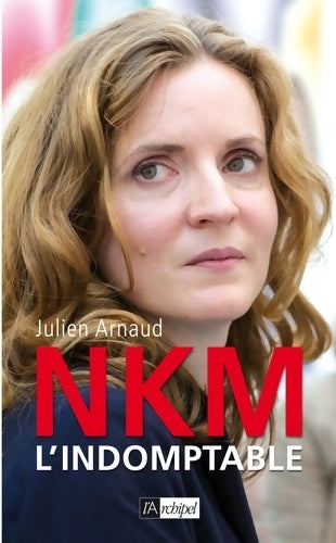 Livrenpoche : NLM l'indomptable - Julien Arnaud - Livre