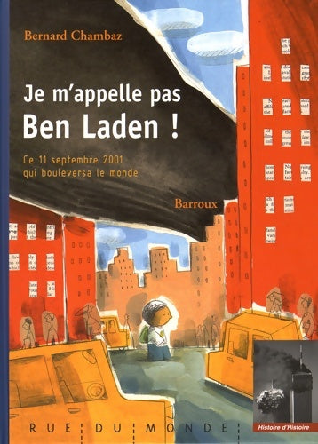 Livrenpoche : Je m'appelle pas ben laden - Bernard Chambaz - Livre