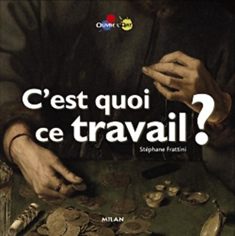 Livrenpoche : C'est quoi ce travail ? - Stéphane Frattini - Livre
