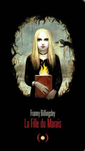 Livrenpoche : La fille du marais - Franny Billingsley - Livre