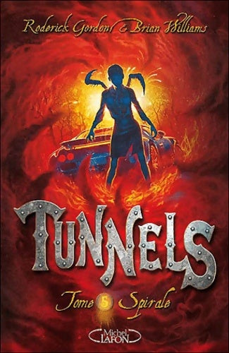 Livrenpoche : Tunnels spirale Tome V - Roderick Gordon - Livre
