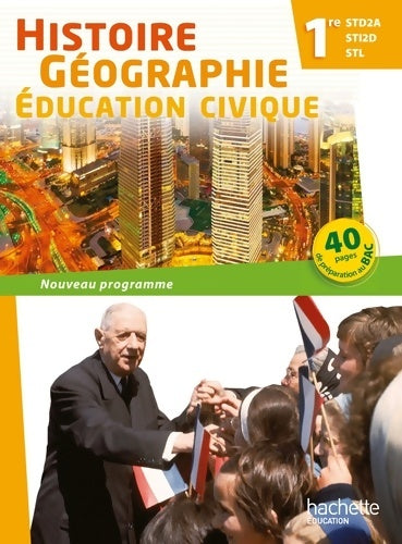Livrenpoche : Histoire-géographie 1res std2a/sti2d/stl - livre élève - ed. 2011 - Alain Prost - Livre