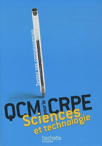 Livrenpoche : QCM pour le crpe : Sciences et technologie - Jack Guichard - Livre