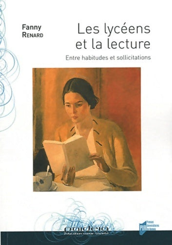 Livrenpoche : Les lycéens et la lecture : Entre habitudes et sollicitations - Fanny Renard - Livre