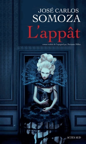 Livrenpoche : L'appât - José Carlos Somoza - Livre