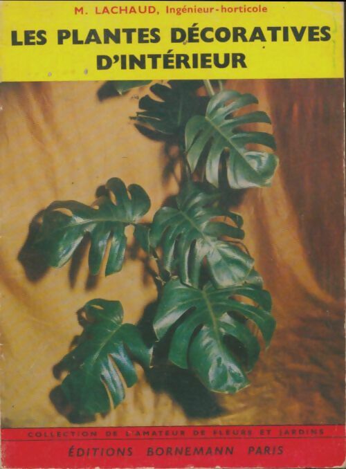 Livrenpoche : Les plantes décoratives d'intérieur - M. Lachaud - Livre