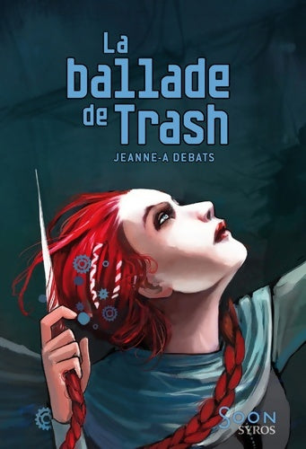Livrenpoche : La ballade de trash - Jeanne A. Debats - Livre