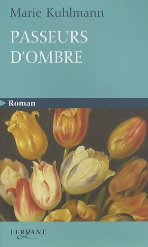 Livrenpoche : Passeurs d'ombre - Marie Kuhlmann - Livre