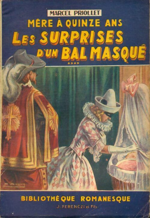 Livrenpoche : Mère à quinze ans Tome IV : Les surprises d'un bal masqué - Marcel Priollet - Livre