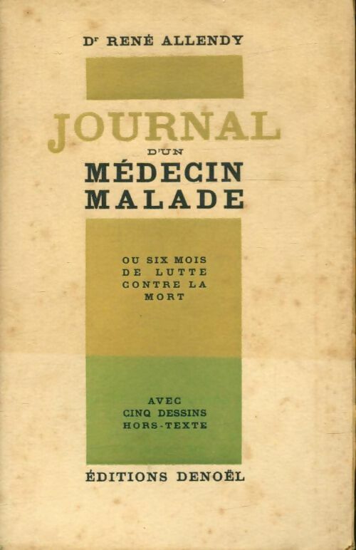 Livrenpoche : Journal d'un médecin malade ou six mois de lutte contre la mort - Dr René Allendy - Livre
