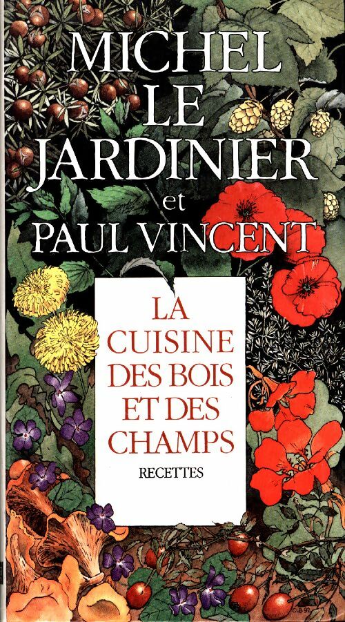 Livrenpoche : La cuisine des bois et des champs - Michel Le Jardinier - Livre
