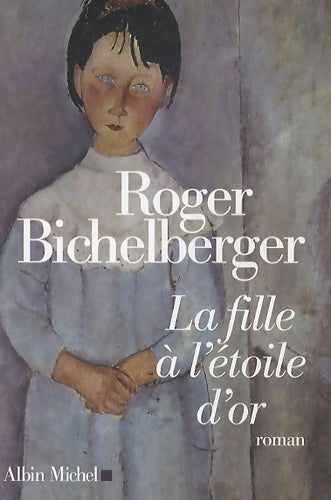 Livrenpoche : La fille à l'étoile d'or - Roger Bichelberger - Livre