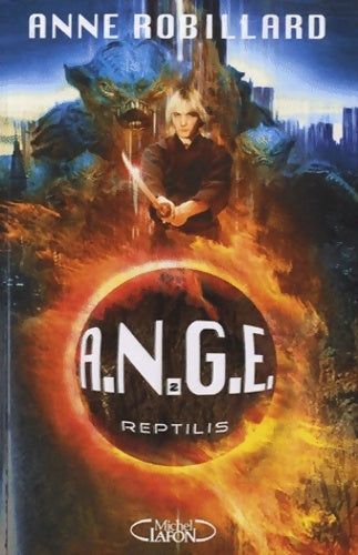 Livrenpoche : A. N. G. E Tome II reptilis - Anne Robillard - Livre