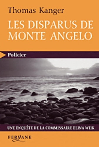 Livrenpoche : Les disparus de monte angelo : Une enquête de la commissaire elina wiik - Thomas Kanger - Livre
