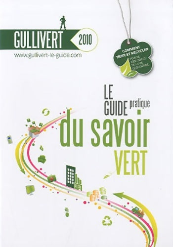 Livrenpoche : Gullivert 2010 : Le guide pratique du savoir vert - Armand Pette - Livre
