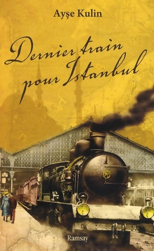 Livrenpoche : Dernier train pour istanbul - Ayse Kulin - Livre