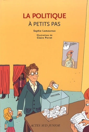 Livrenpoche : La politique à petits pas - Sophie Lamoureux - Livre