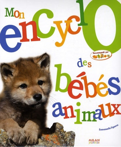 Livrenpoche : Mon encyclo des bébés animaux - Emmanuelle Figueras - Livre