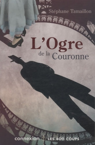 Livrenpoche : L'ogre de la couronne - Stéphane Tamaillon - Livre