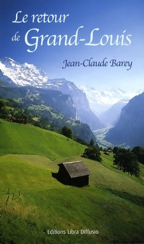 Livrenpoche : Le retour de grand-louis - Jean-Claude Barey - Livre