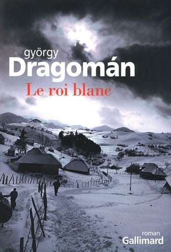Livrenpoche : Le roi blanc - György Dragomán - Livre