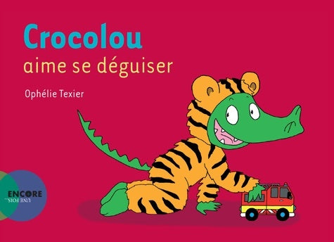 Livrenpoche : Crocolou aime se déguiser - Ophélie Texier - Livre