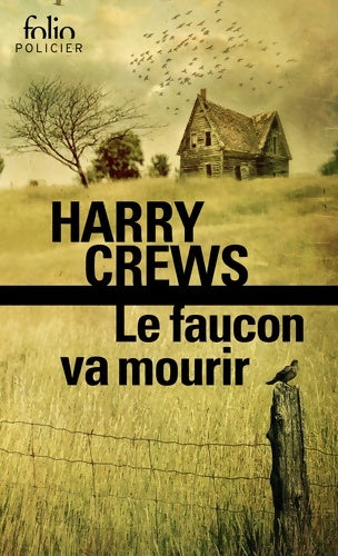 Livrenpoche : Le faucon va mourir - Harry Crews - Livre