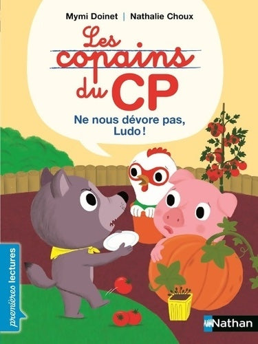 Livrenpoche : Les copains de CP : Ne nous dévore pas Ludo - Mymi Doinet - Livre