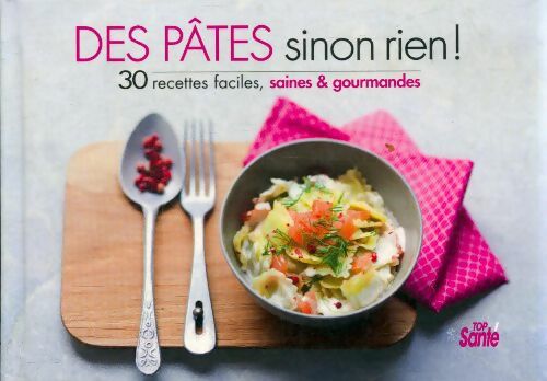 Livrenpoche : Des pâtes sinon rien - Collectif - Livre