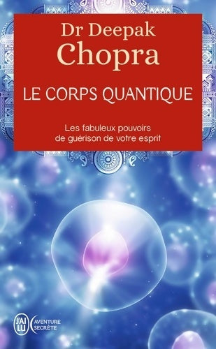 Livrenpoche : Le corps quantique - Deepak Chopra - Livre